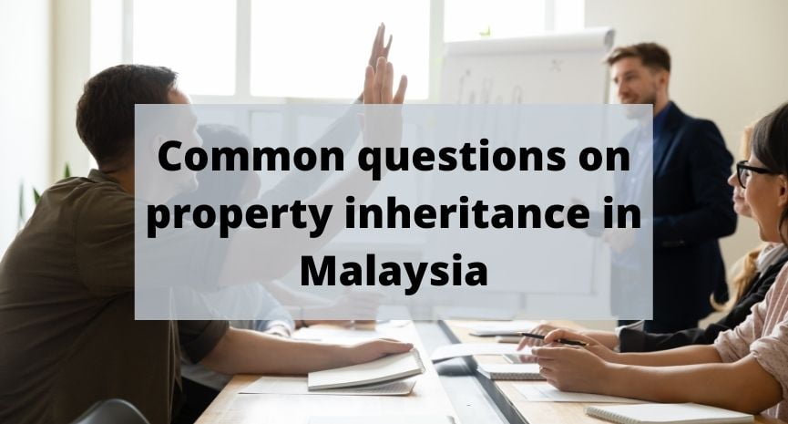 Read more about the article Common questions on property inheritance in Malaysia