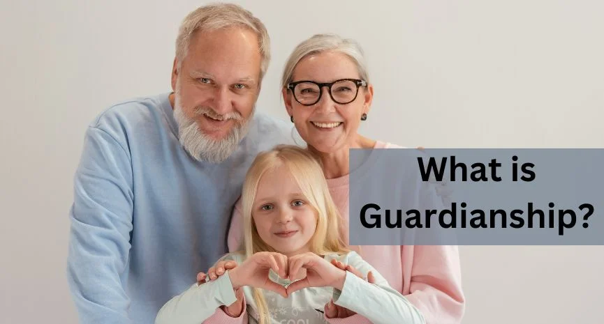 You are currently viewing What is Guardianship?