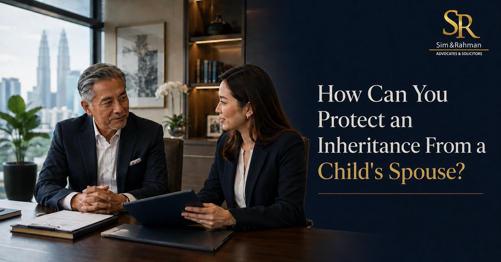 You are currently viewing How Can You Protect an Inheritance From a Child’s Spouse?